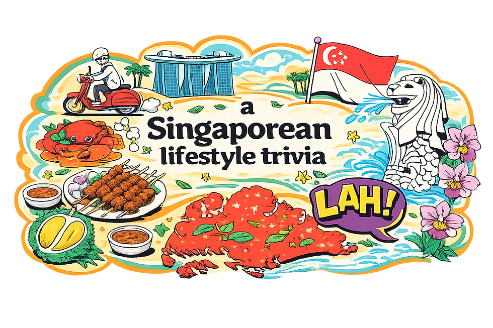 TRIVIA NIGHT: A SINGAPOREAN LIFESTYLE (SG TRIVIA)