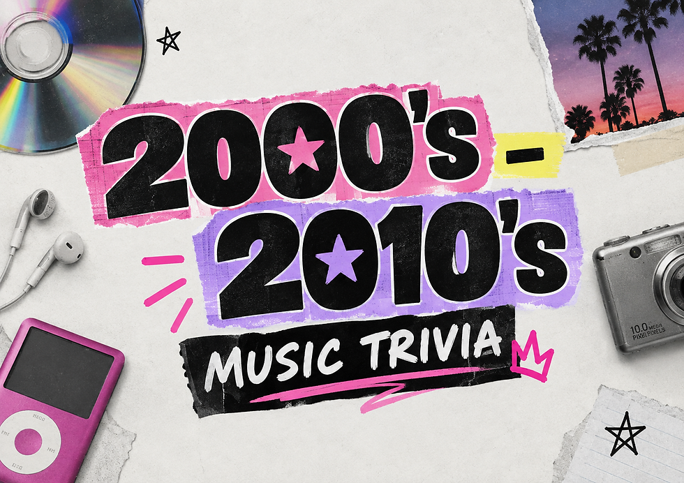TRIVIA NIGHT: 2000 - 2010'S MUSIC