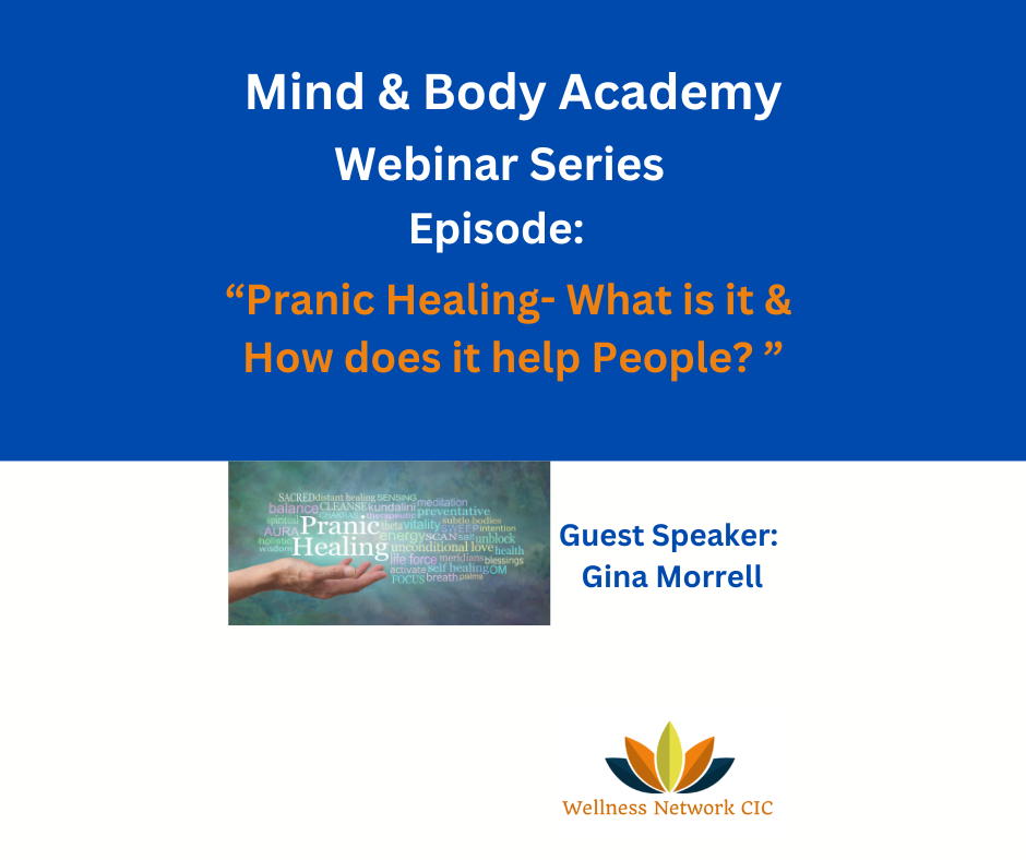 Mind & Body Academy: Webinar Series - Pranic Healing - what is it? & how is it helping people?