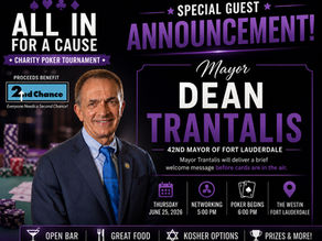 All In for a Cause – Charity Poker Tournament  Date: Thursday, June 25, 2026  Location: The Westin Fort Lauderdale, 400 Corporate Drive,   Fort Lauderdale, FL 33334