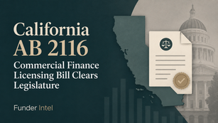 California AB 2116 Clears Legislature, Setting Up Licensing for Commercial Finance Providers and Brokers