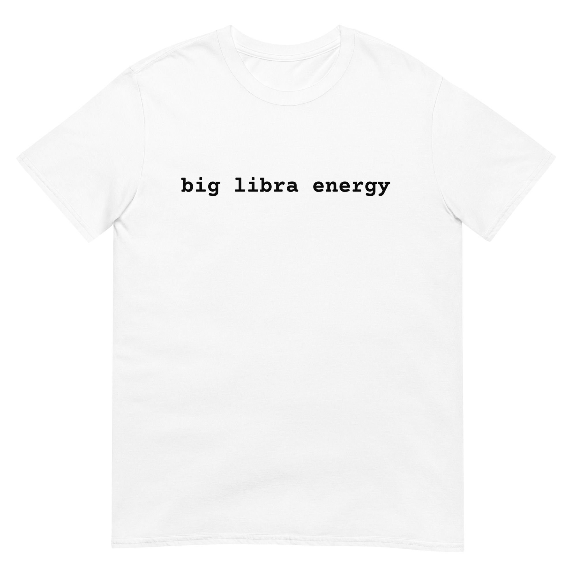 "big libra energy" blk font Short-Sleeve Unisex T-Shirt