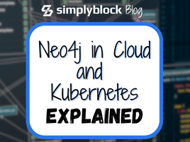 Neo4j in Cloud and Kubernetes: Advantages, Cypher Queries, and Use Cases