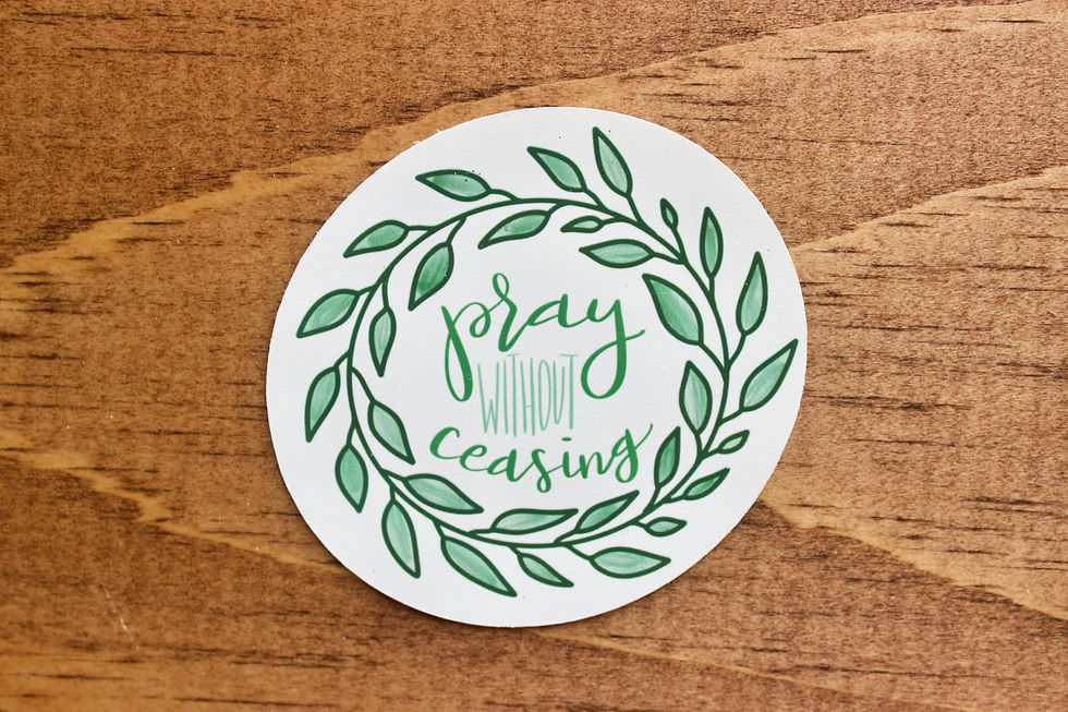 Thumbnail: Pray Without Ceasing | WATERPROOF Hand Lettered Sticker