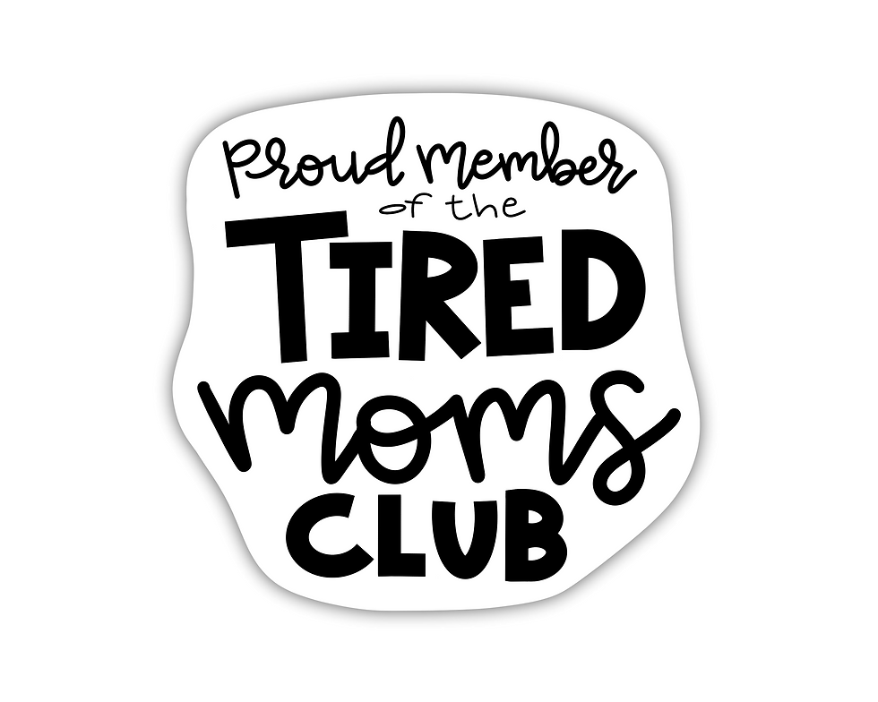 Thumbnail: Proud Member of the Tired Moms Club | WATERPROOF Hand Lettered Sticker
