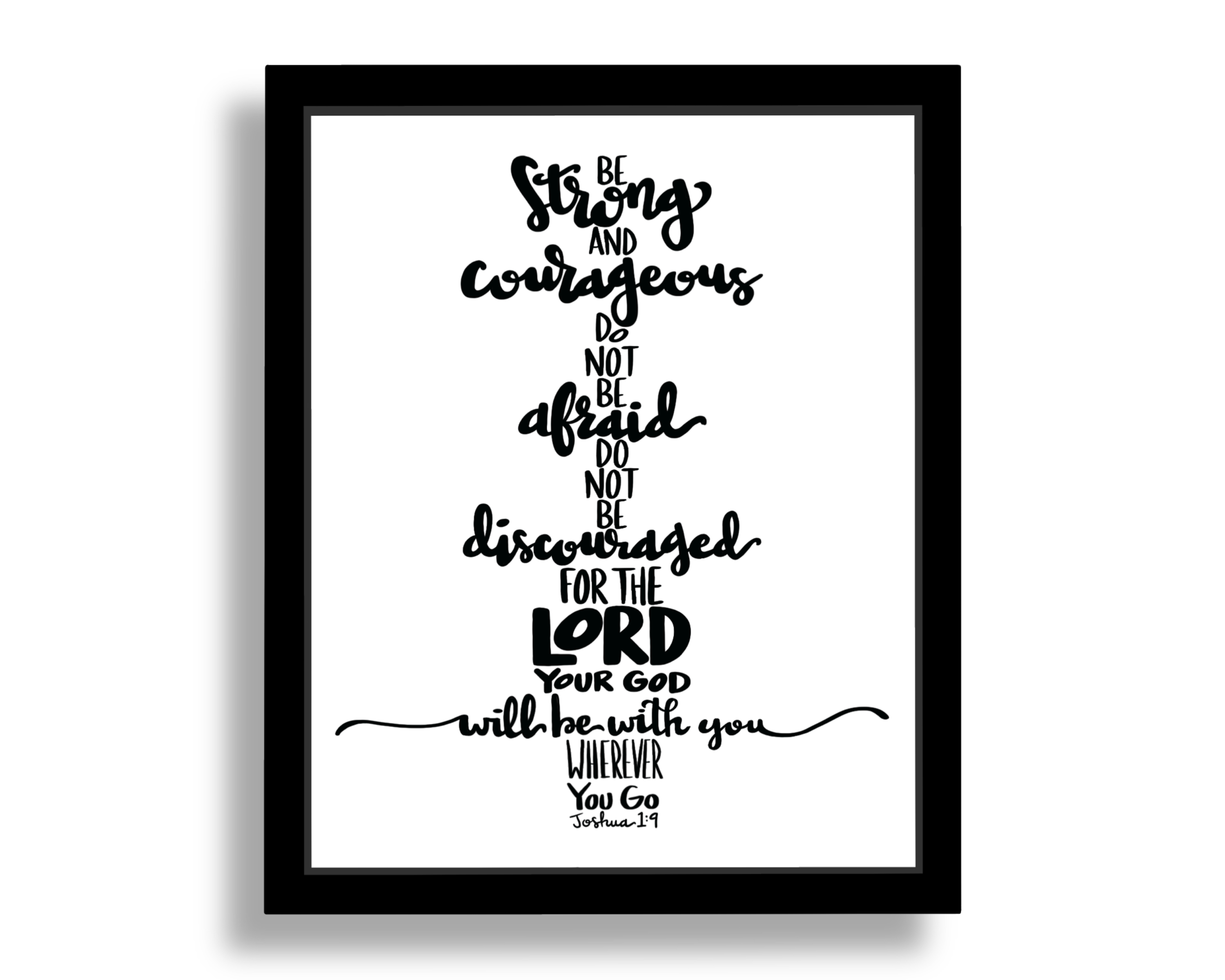Be Strong and Courageous, Joshua 1:9 | Scripture Art Print