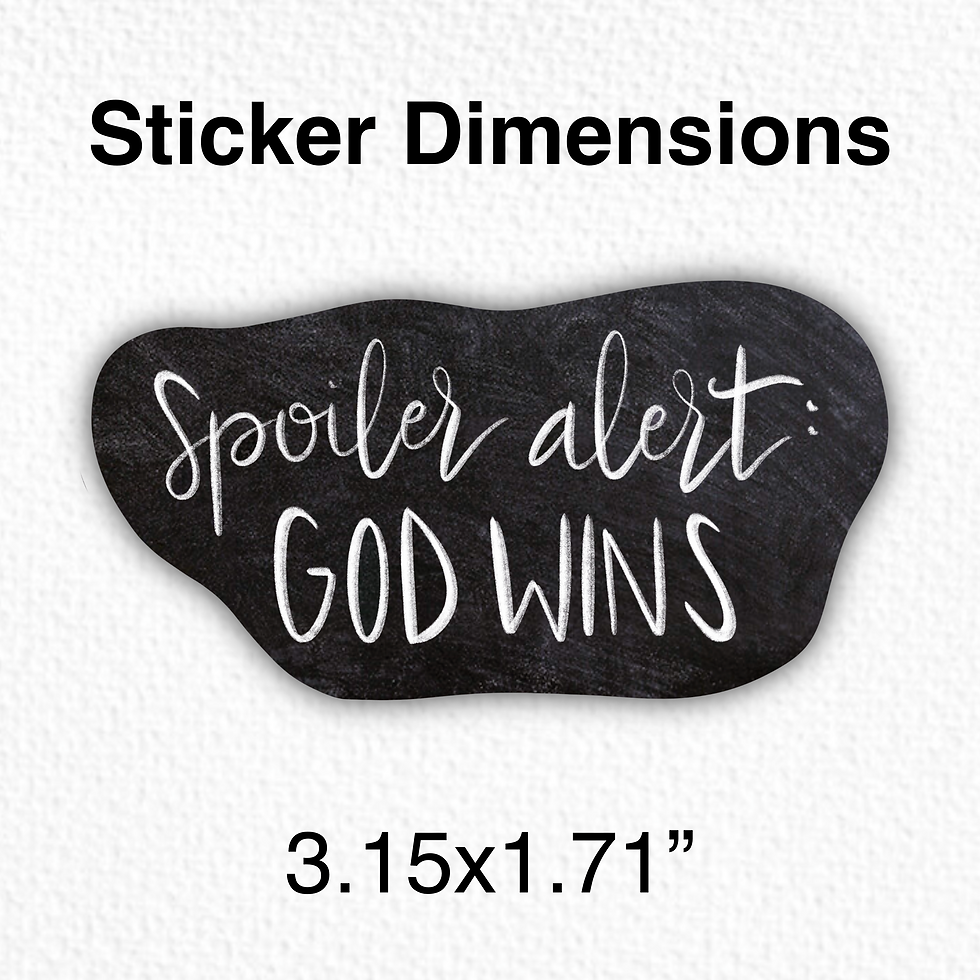 Thumbnail: Spoiler Alert: God Wins | WATERPROOF Hand Lettered Sticker