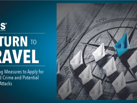 RETURN TO TRAVEL - MITIGATING MEASURES TO APPLY FOR INCREASED CRIME & POTENTIAL TERRORIST ATTACKS