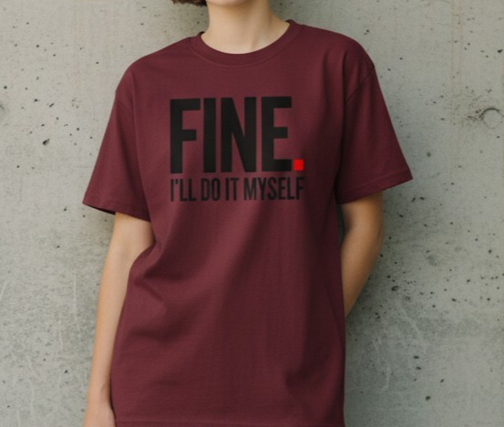 FINE. I'll Do It Anyway