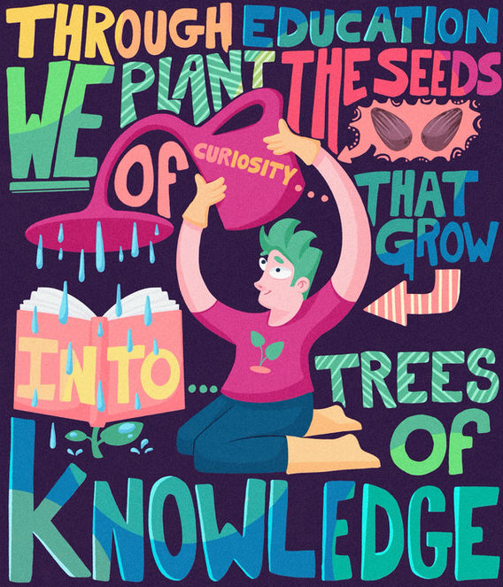 A digital hand-drawn illustration of a male watering a 'book plant' with a big watering can. Colourful text fills all available background space and reads; "Though education we plant the seeds of curiosity that grow into trees of knowledge".