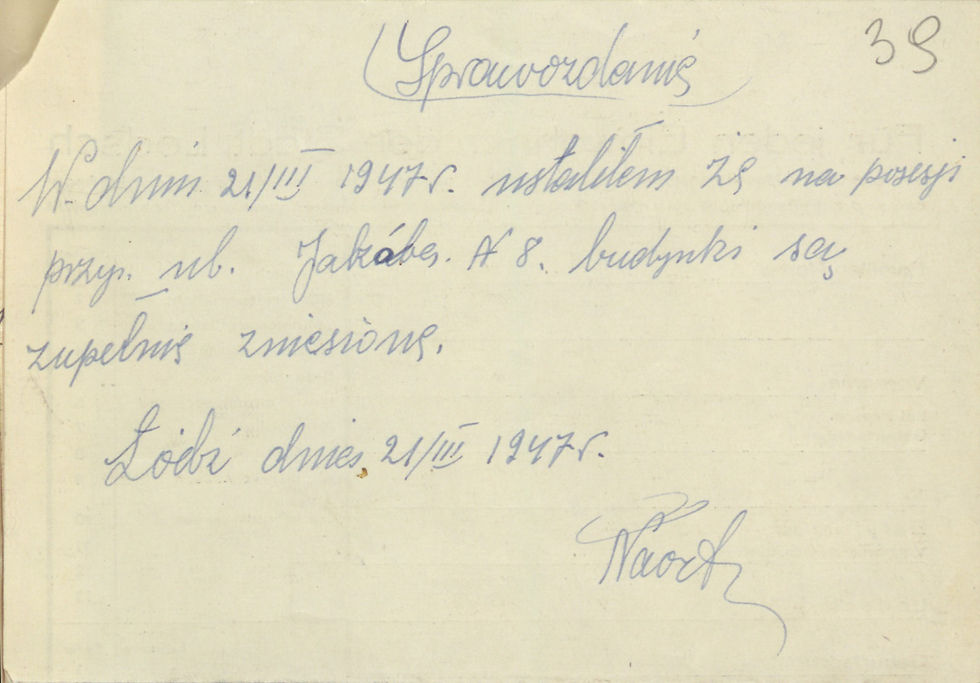 Inventory Register of Real Estate of the City of Łódź Św. Jakuba Street 8 Statement from 1947 confirming that the buildings were completely destroyed. Document preserved in the State Archives in Łódź.