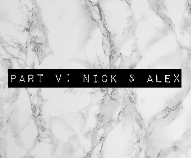 The Lockdown Series Part V: Nick & Alex