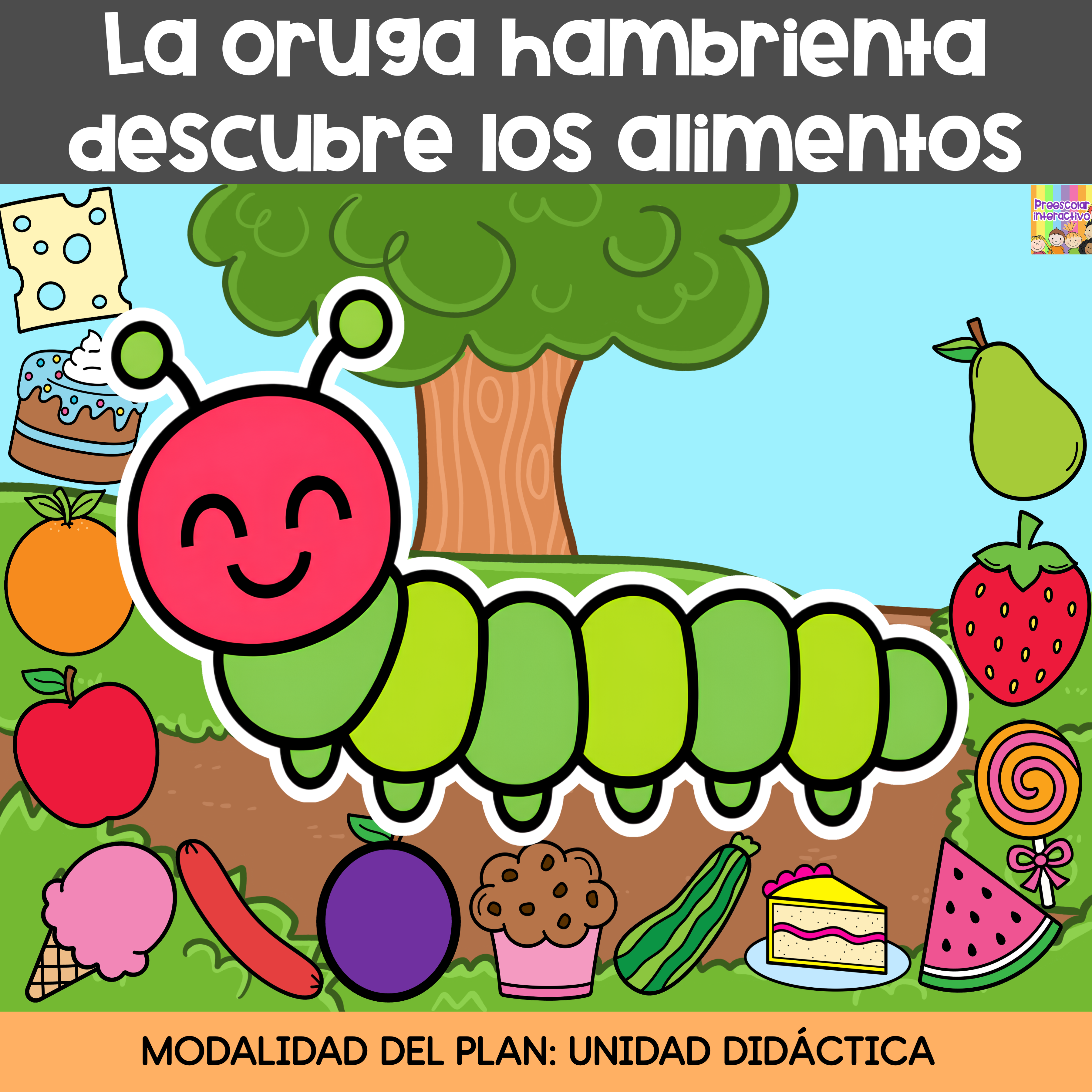 Plan: La oruga hambrienta