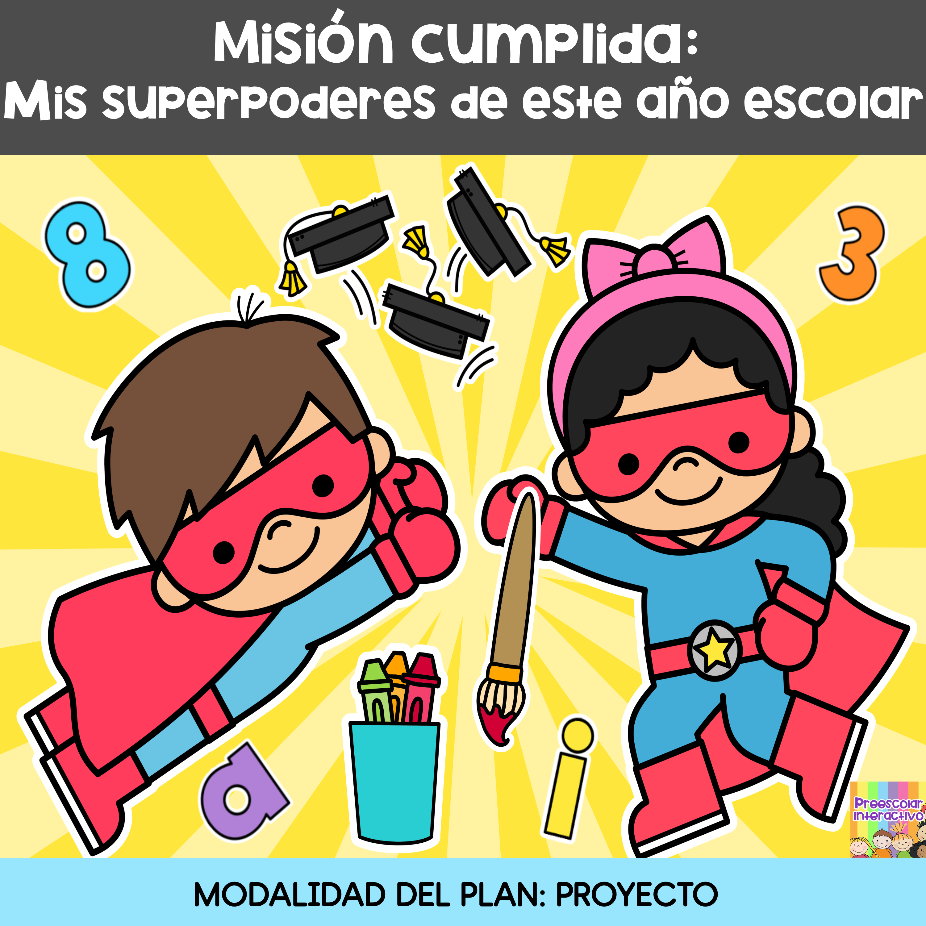 Plan: Misión cumplida, mis superpoderes en este año escolar