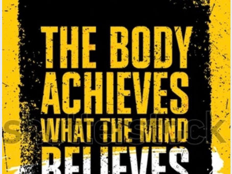 The Body Achieves What The Mind Believes