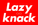 LAZY KNACK 2nd phase START