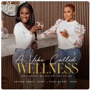 A Vibe Called Wellness Shevon Jones and Rikki McCoy