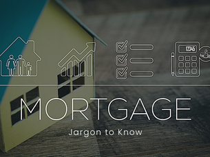 Important Mortgage Jargon You Should Know Before You Start Your Loan