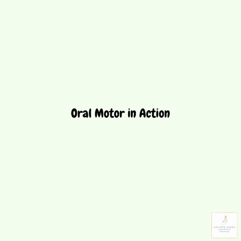Oral Motor