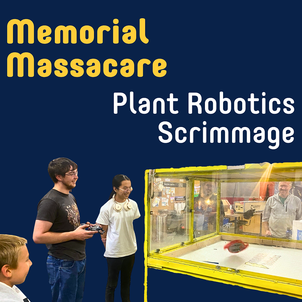 Memorial Massacre: Plant Robotics Scrimmage