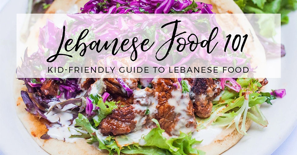 The Kid-Friendly Guide to Lebanese Food