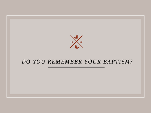 Do You Remember Your Baptism?