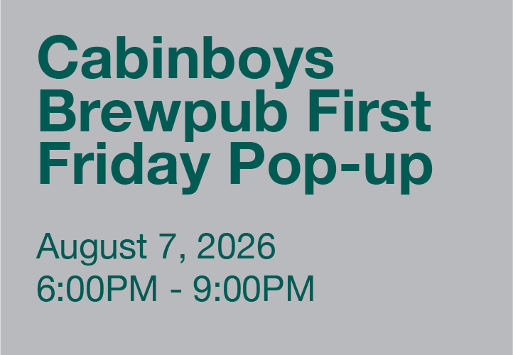 Cabinboys Brewpub First Friday Pop-up