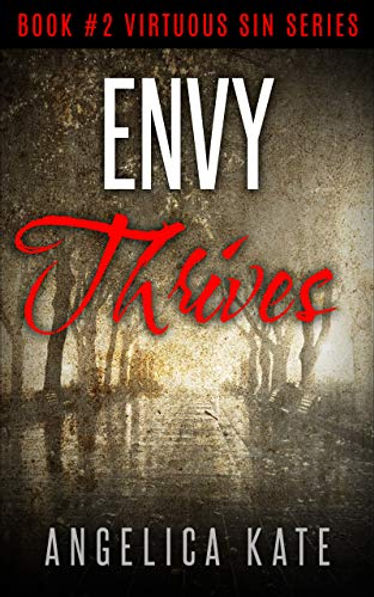 Envy Thrives (Virtuous Sin Book 2)