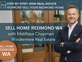 How real estate agencies sell your Redmond home