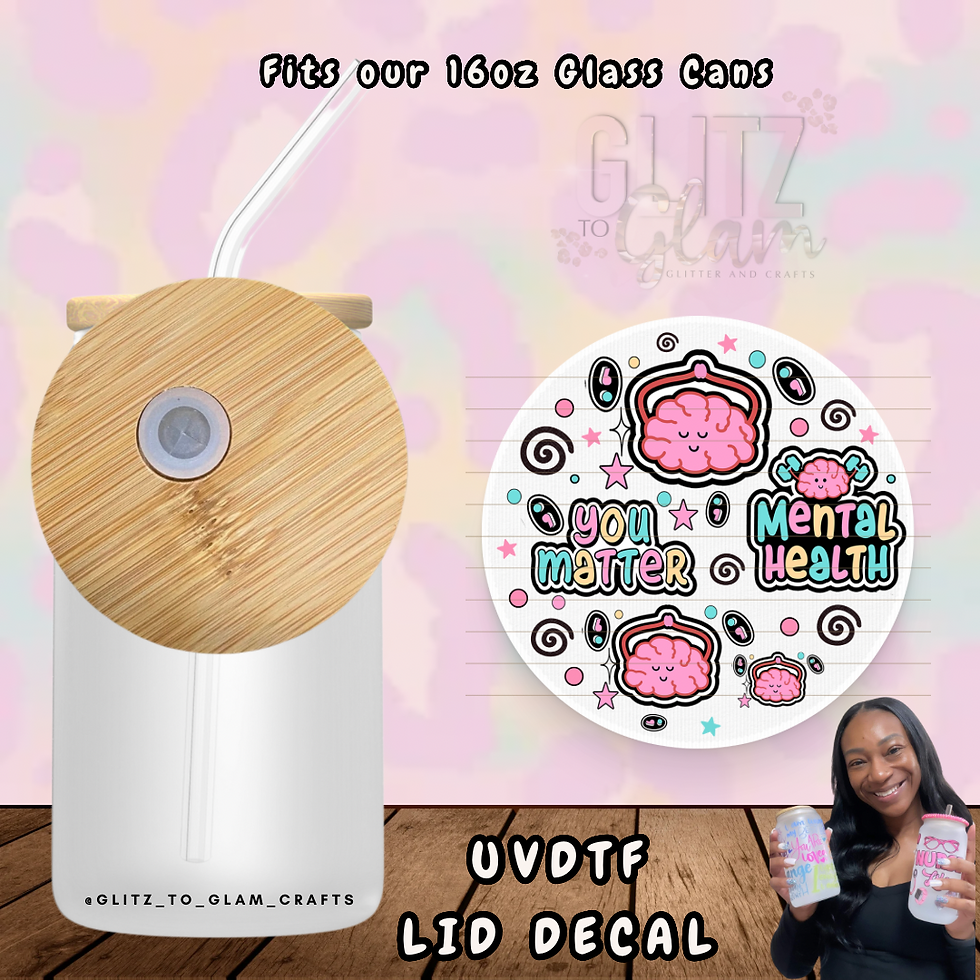 Mental Health UVDTF Lid