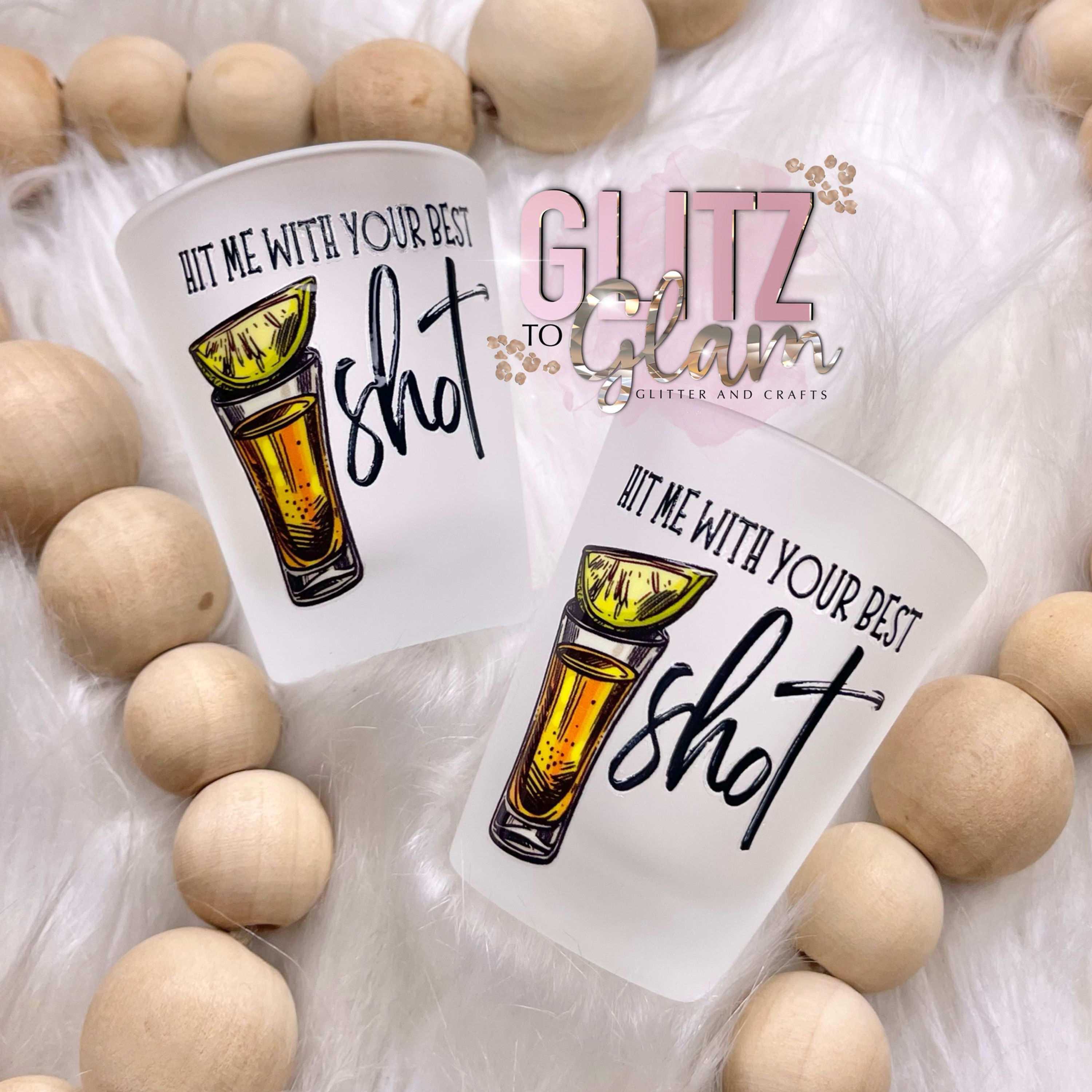 Hit Me With Your Best Shot, Shot Glass 2oz