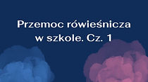 Przemoc rówieśnicza w szkole. Cz. 1.jpg