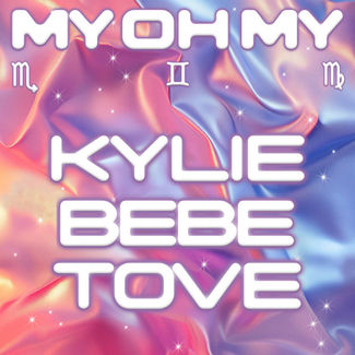Kylie x Bebe Reha x Tove Lo - My Oh My