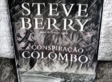 Resenha do livro A CONSPIRAÇÃO COLOMBO – STEVE BERRY