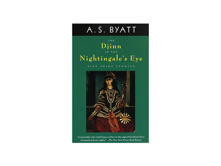 Book Review | The Djinn in the Nightingale's Eye: Five Fairy Stories, A.S. Byatt