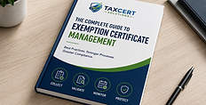 Complete Guide to Exemption Certificate Management