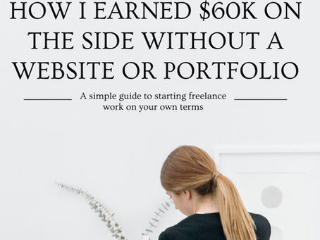 How I Earned $60k Freelancing Without a Website And You Can Too
