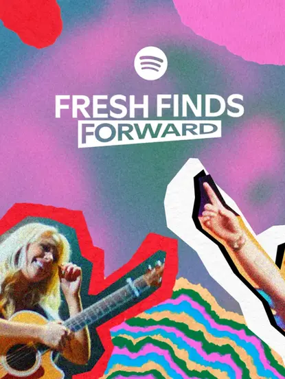 Spotify Launches Fresh Finds Forward to Support 10,000 Independent Artists Every Year