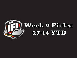 IFL Week 9 Picks