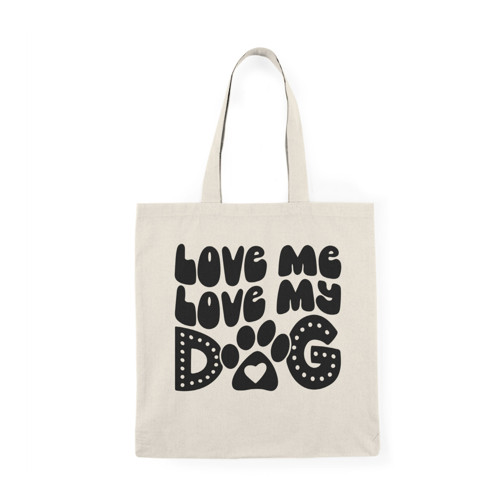 Tote Bag — "Love Me Love My Dog" Cotton Shopper Tote for Dog Lovers