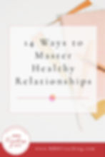 14 Ways to Master Healthy Relationships with MBD Coaching