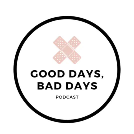 Good Days, Bad Days Podcast
