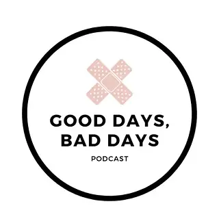 Good Days, Bad Days Podcast