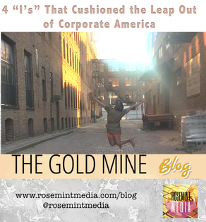 4 "I's" That Cushioned the Leap Out of Corporate America