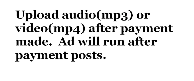 Upload MP3 or MP4 for the ad length and media type you purchased.