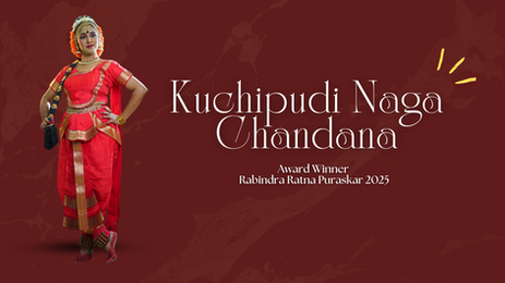 Kuchipudi Maestro Naga Chandana Honored with Rabindra Ratna Puraskar 2025 for Outstanding Contribution to Indian Classical Dance