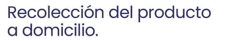 Recolección del producto a domicilio