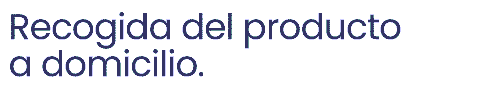 Recogida de producto a domicilio