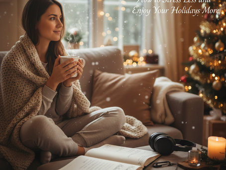 🎄 Beyond the Perfect Party: How to Stress Less and Enjoy Your Holidays More