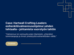 Hartwall Crafting Leaders esihenkilövalmennusohjelma  Lahden tehtaalla – johtamista vuorotyön tahtiin​